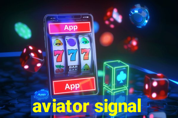 aviator signal